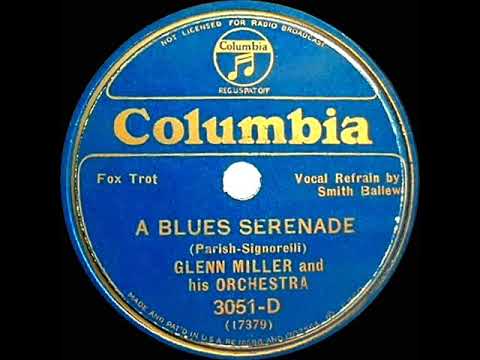 1935 Glenn Miller - A Blues Serenade (Smith Ballew, vocal)