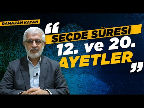 Tefsir Dersleri - Secde Suresi 12. - 20. Ayetler