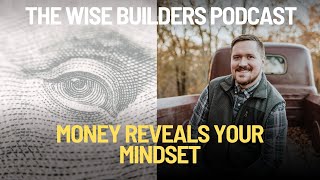 Money Reveals Your Mindset