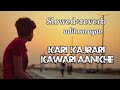 Kari Kajrari Kawari Aankhe Trending Viral Video Uditnarayan Udit Narayan Slowed Reverb Song