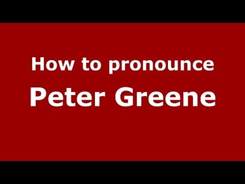 How to pronounce Peter Greene (American English/US) - PronounceNames.com