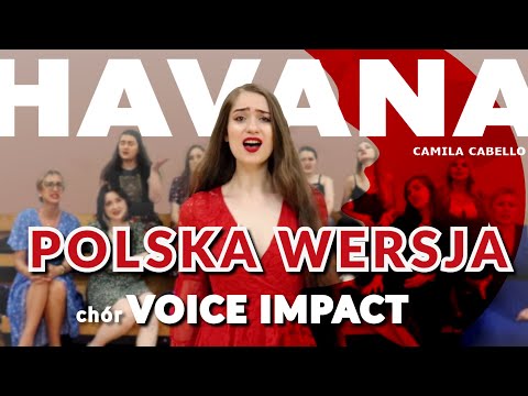 Havana | Camila Cabello | Polska Wersja | Polish Version | Chór Voice Impact