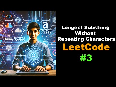 Longest Substring Without Repeating Characters Leetcode Solution Explained For Coding Interviews
