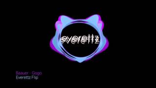 Baauer  - Gogo! (Everettz Flip)