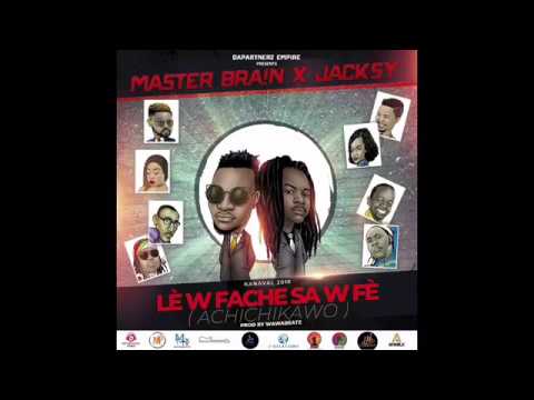 MasterBRAiN (Feat Jacksy) Kanaval 2018 [Lèw Fache Saw Fè] (AChiChiKaWO)