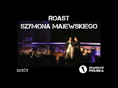 [SKRÓT] Roast Szymona Majewskiego - II urodziny Stand-up Polska