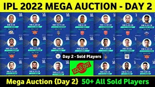 Tata IPL 2022 Mega Auction Day 2 Live - All Sold Players List, Price, Teams || Day 2 Sold Players