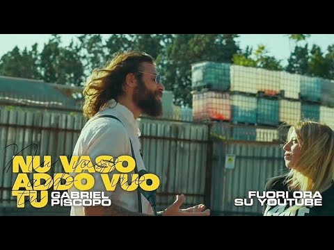 Gabriel Piscopo - Nu Vaso Addo Vuo Tu (Official Video)