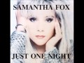 Samantha Fox - Just One Night