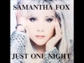 Samantha Fox - Just One Night 