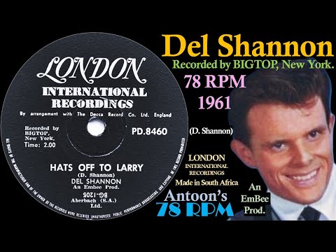Del Shannon | Hats Off To Larry | London 78 rpm | 1961 South Africa