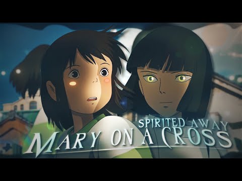 Spirited Away - Mary On A Cross || [𝗔𝗠𝗩/𝗘𝗱𝗶𝘁] ! (+Project File)