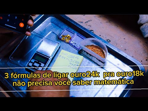 dicas de Ourives: 3 fórmulas  diferentes de ligar ouro 24k pra ouro 18k