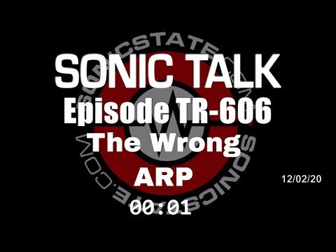 Sonic TALK 606 - The Wrong Arp