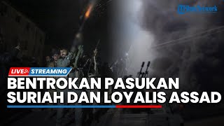 Bentrokan Pasukan Keamanan dengan Loyalis Assad Pecah, 1000 Orang Tewas, Situasi Suriah Mencekam