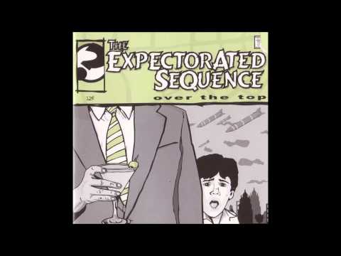 The Expectorated Sequence - Drinking Cocktails With Little Strawhats...