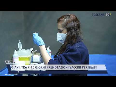 2021-12-05 TOSCANA - GIANI, TRA 7-10 GIORNI PRENOTAZIONI VACCINI PER BIMBI