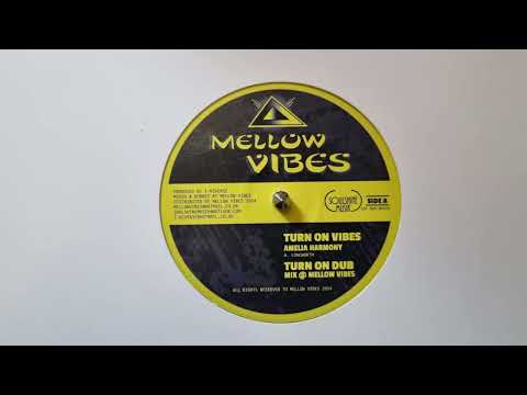 Turn On Vibes  - Amelia Harmony  - Mellow Vibes   MV505 Side A 1