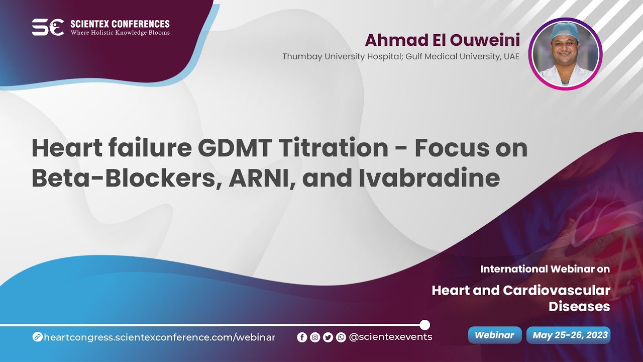 Heart failure GDMT Titration - Focus on Beta-Blockers, ARNI, and Ivabradine