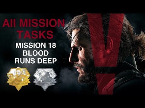 Metal Gear Solid V: The Phantom Pain - All Mission Tasks (Mission 18 - Blood Runs Deep)