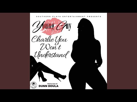 Charlie You Won't Understand