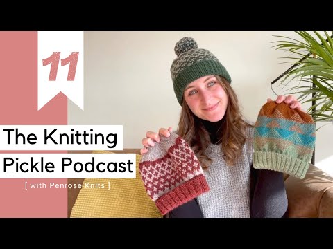 The Knitting Pickle Podcast- Ep 11 - The Curse of the Hat