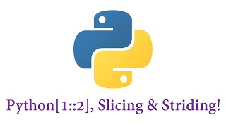 Python - Slicing and Striding!