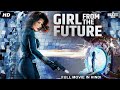GIRL FROM THE FUTURE Hollywood Movie Hindi Dubbed Courtney Hope Susan Sci Fi Action Movie