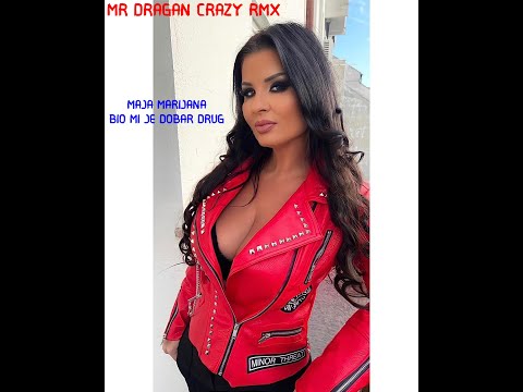 Maja Marijana - Bio Mi Je Dobar Drug (MrDragan Crazy Rmx)