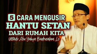 Download lagu 5 CARA MENGUSIR SETAN DARI RUMAH - Ustadz Abu Yahya Badrusalam, Lc mp3