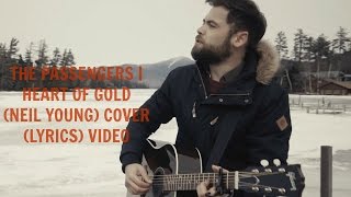 Passenger | heart of gold (neil young cover) (lyrics video cover)