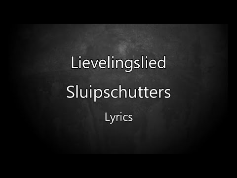 Sluipschutters - Lievelingslied (Lyrics)