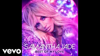 Samantha Jade - Best of My Love (Audio)