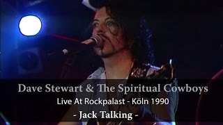 Dave Stewart &amp; The Spritual Cowboys - Live at Rockpalast &quot;Jack Talking&quot; (Live Video)