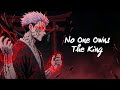 Nightcore No One Owns The King Sukuna Lyrics