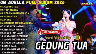 Download lagu GEDUNG TUA - 1001 MACAM - PERJUANGAN DAN DOA - ADELLA FULL ALBUM TERBARU 2026 || NURMA PAEJAH mp3
