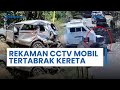 Detik Detik Mobil Tertabrak Kereta Api Terpental 5 Meter Ini Kronologinya