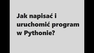 Jak napisać pierwszy program w języku Python?