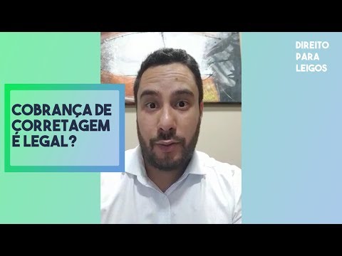 Cobrança de corretagem é legal?