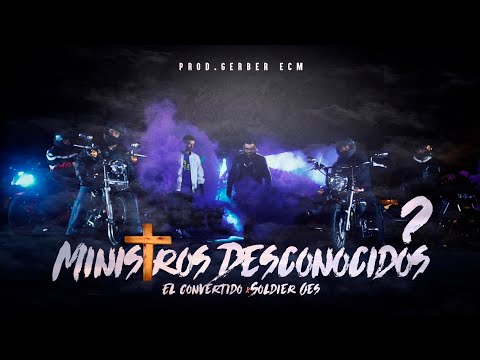 Ministros Desconocidos - El Convertido ❌ Soldier Oes VIDEO OFICIAL!!! NUEVO 2019