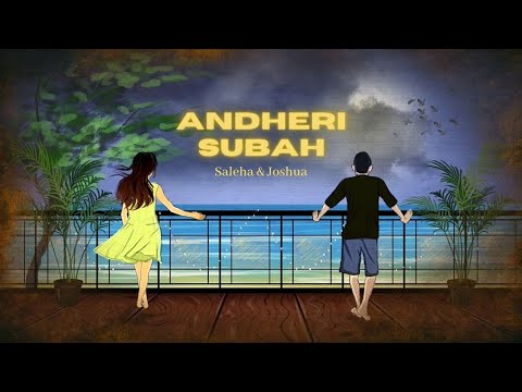 Saleha Paatwala - Andheri Subah (Lyrical Video) Ft. Joshua Roy