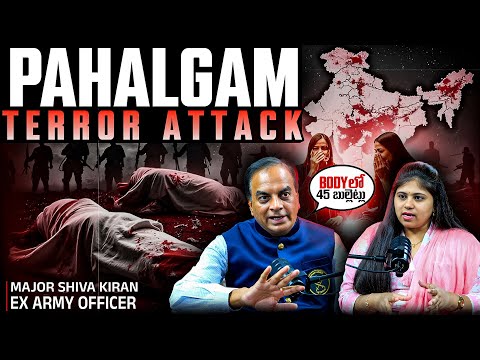 Pa*halgam Terror Att*ack Issue Explained In Telugu | Major Shiva Kiran EXCLUSIVE Interview