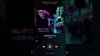 Wallaby feat Shady-I Need Your Love