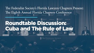 Click to play: Luncheon and Roundtable Discussion: Cuba and The Rule of Law