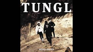 Tungl - Miles Ahead