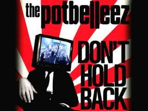 The Potbelleez "Don't Hold Back" OUT NOW