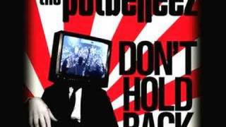 The Potbelleez "Don't Hold Back" OUT NOW