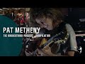 Pat Metheny - The Orchestrion Project (Compilation)