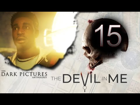 The Devil in Me [Dark Pictures Anthology]: Part 15 (with commentary) PS4