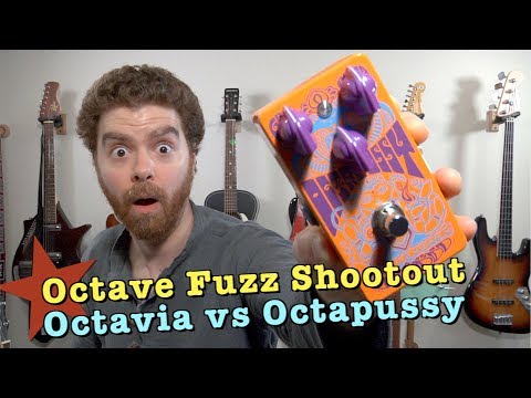 Octave Fuzz Shootout: Octavia vs Octapussy